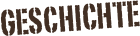 Geschichte